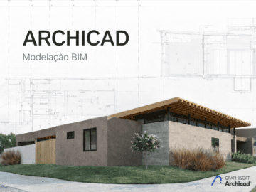 Curso de Archicad essencial para arquitetos e engenheiros: do BIM à apresentação